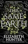 This Same Earth: Color Hardcover Edition