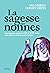 La sagesse des nonnes: Comment les soeurs des XVIe et XVIIe siècles nous aident à survivre à notre époque
