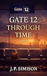 Gate 12 Through Time by J.P. Simison