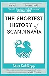 The Shortest History of Scandinavia