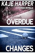 Overdue Changes