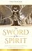 The Sword of the Spirit: Pr...
