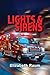 Lights & Sirens by Elizabeth Raum