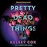 Pretty Dead Things