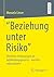 “Beziehung unter Risiko”: Elterliche Erfahrungen im Gefährdungsprozess - narrativ rekonstruiert (German Edition)