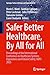 Safer Better Healthcare, By All for All: Proceedings of the International Conference on Healthcare Systems Ergonomics and Patient Safety, HEPS 2025 (Springer Series in Design and Innovation, 64)