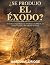 ¿Se produjo el Éxodo?: Evid...