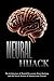 NEURAL HIJACK: The Architec...