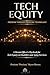 Tech Equity: Freedom Through Enabling Technology: A Dream Officer's Playbook for Tech Equity in Disability and Aging Services