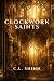 Clockwork Saints by C. L. Shinn