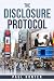 The Disclosure Protocol: Or...