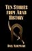 Ten Stories from Arab History: From Ancient Yemen, Through the First Islamic Civil War, to the Fall of al-Andalus