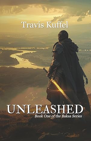 Unleashed (Book One of the Baksa Series)