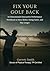 Fix Your Golf Back: An Educ...