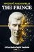 The Prince Machiavelli: A Clear and Modern English Translation of Power, Leadership, and Political Rule, for Curious Minds