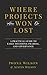 Where Projects are Won or L...