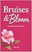 Bruises & Bloom by Ruby Kaur