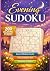 Evening Sudoku: 200 Relaxin...