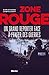 Zone rouge: Un grand reporter face à l'enfer des guerres