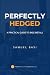 Perfectly Hedged by Samuel Basi