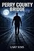 Perry County Bridge: Judgme...