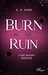 Burn me in Ruin: ...