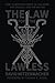 The Law for the Lawless: How to Restore Order in the Home, the Church, and the Nation