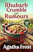Rhubarb Crumble and Rumours