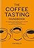 The Coffee Tasting Handbook