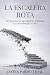La Escalera Rota: Inteligencia artificial, trabajo y el mundo que viene (Spanish Edition)