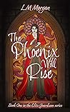 The Phoenix Will ...