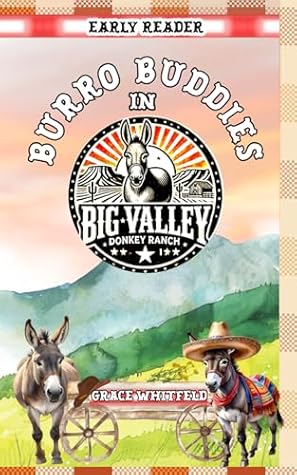 Burro Buddies in Big Valley (Big Valley Early Reader Series)
