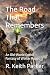 The Road That Remembers: An...