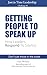 Getting People to Speak Up:...