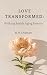 LOVE TRANSFORMED: : Walking...