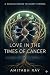 Love in the times of cancer...