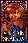 Veiled in Shadow