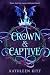 Crown & Captive
