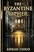 The Byzantine Cipher: A His...