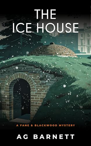 The Ice House (The Fane and Blackwood Mysteries Book 2)