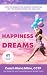 Happiness Beyond Your Dream...