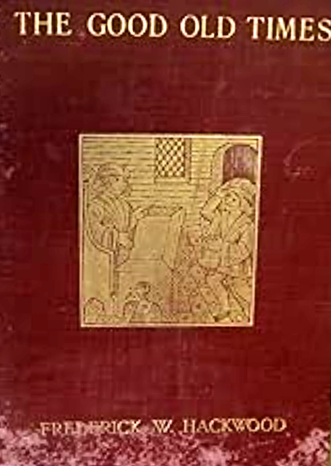 The Good Old Times: The Romance of Humble Life in England (Hardcover)