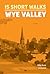 15 Short Walks in the Wye V...