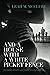 And a House with a White Picket Fence: One Woman's destructive search for a love life with greener pastures