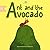 Ant and the Avocado by Megan Griffith