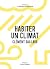 Habiter un climat by Clement Gaillard