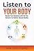 Listen to Your Body: Decode...