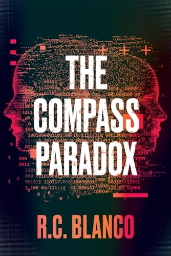 The Compass Paradox: A Near-Future AI Technothriller (Paperback)