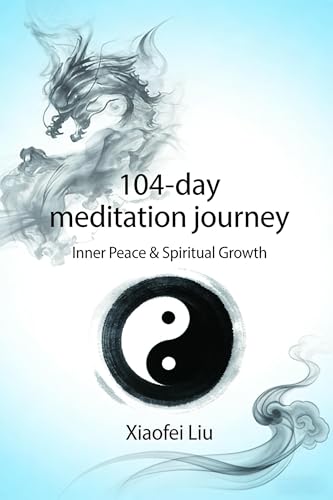 104-Day Tao & Qi Meditation Journey: Daily Practices for Calm, Energy, and Inner Peace (Kindle Edition)