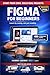 FIGMA FOR BEGINNERS by DESIGN NATION